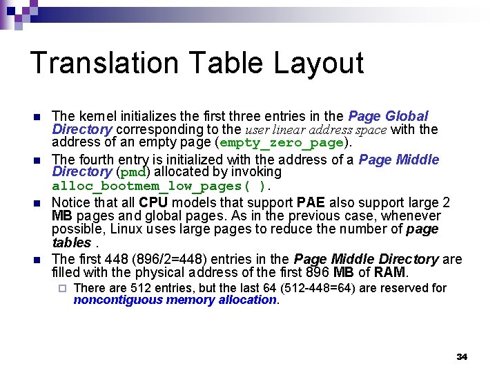 Translation Table Layout n n The kernel initializes the first three entries in the
