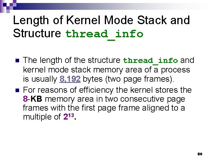 Length of Kernel Mode Stack and Structure thread_info n n The length of the