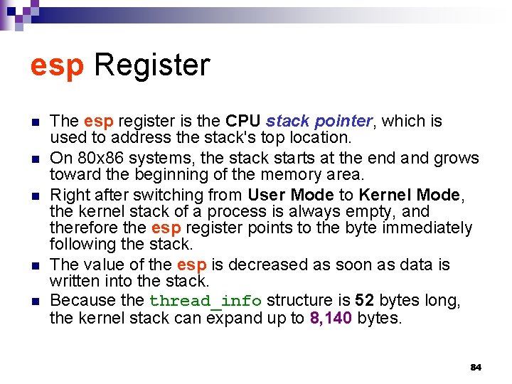 esp Register n n n The esp register is the CPU stack pointer, which