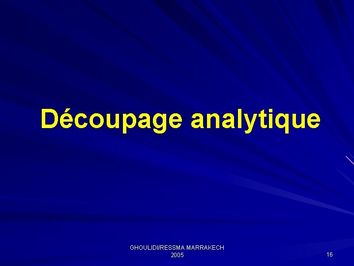 Découpage analytique GHOULIDI/RESSMA MARRAKECH 2005 16 