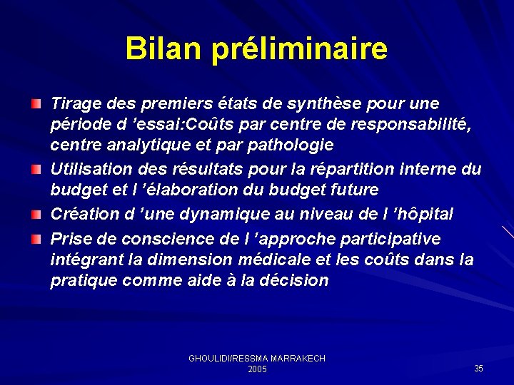 Bilan préliminaire Tirage des premiers états de synthèse pour une période d ’essai: Coûts