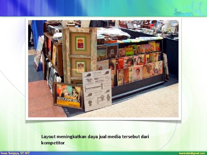 Layout meningkatkan daya jual media tersebut dari kompetitor 