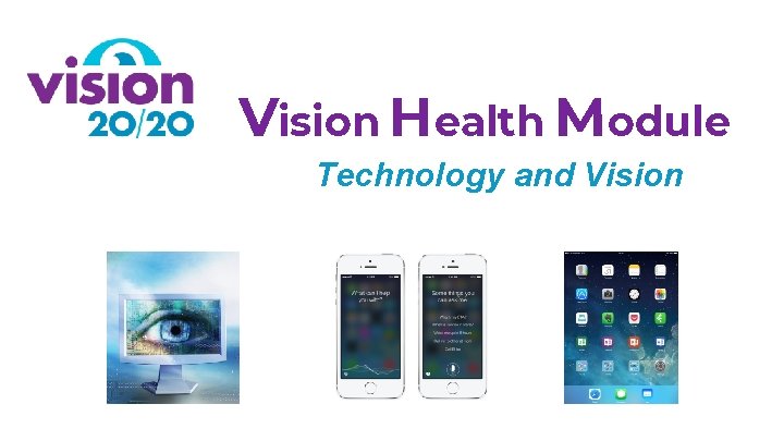 Vision Health Module Technology and Vision 