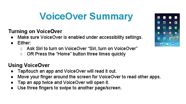 Voice. Over Summary Turning on Voice. Over ● Make sure Voice. Over is enabled