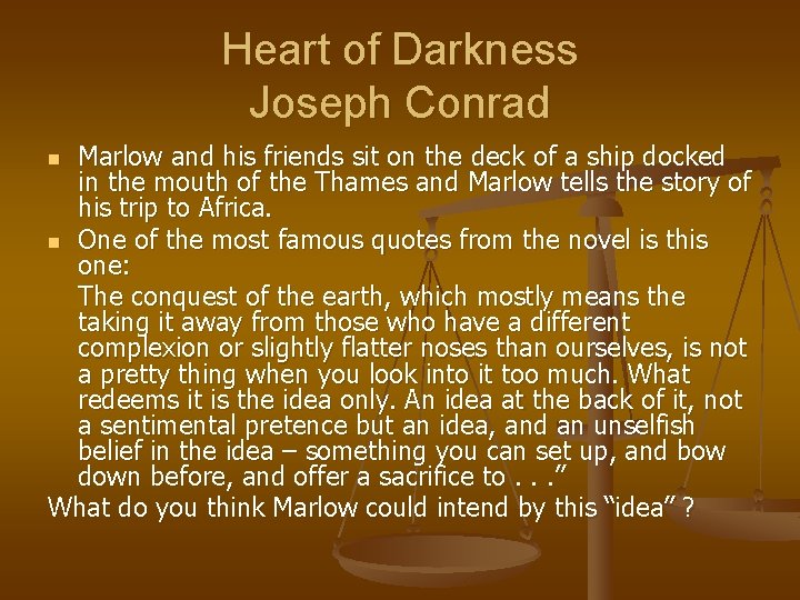 Heart of Darkness Joseph Conrad Marlow and his friends sit on the deck of