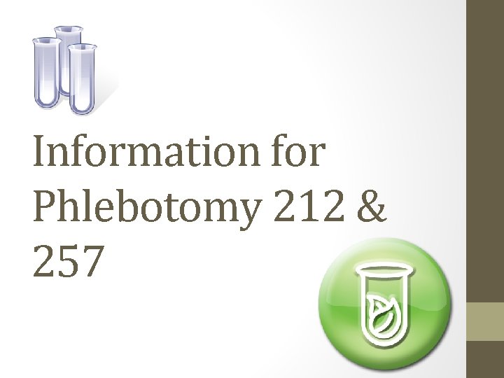 Information for Phlebotomy 212 & 257 