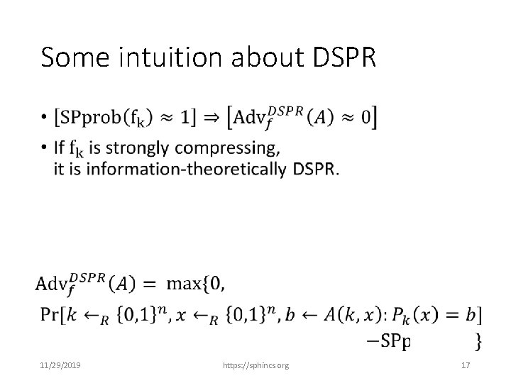 Some intuition about DSPR • 11/29/2019 https: //sphincs. org 17 