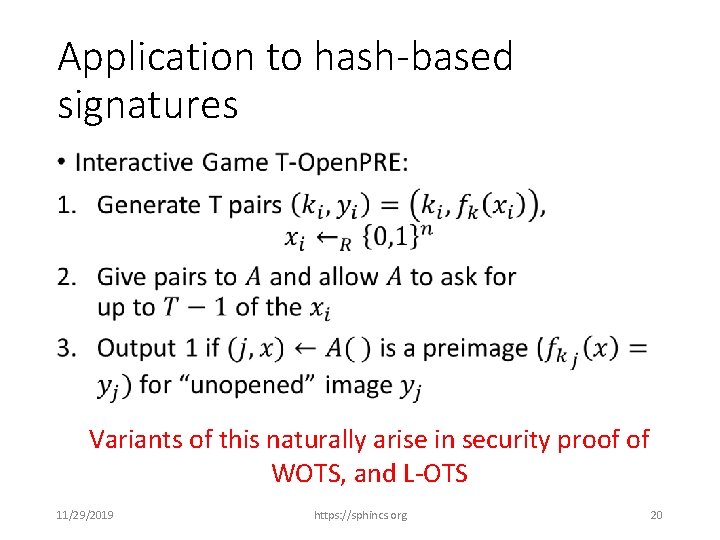 Application to hash-based signatures • Variants of this naturally arise in security proof of