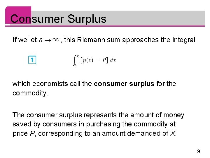 Consumer Surplus If we let n , this Riemann sum approaches the integral which