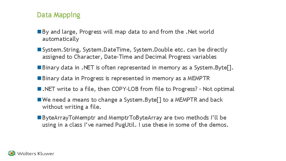 Data Mapping n By and large, Progress will map data to and from the.