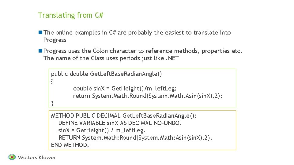 Translating from C# n The online examples in C# are probably the easiest to