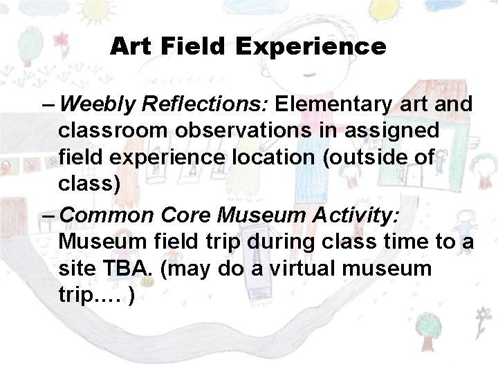 Art Field Experience – Weebly Reflections: Elementary art and classroom observations in assigned field
