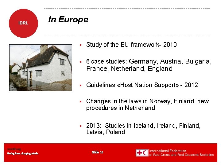IDRL In Europe § Study of the EU framework- 2010 § 6 case studies: