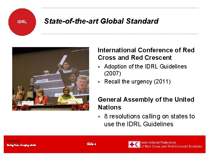 IDRL State-of-the-art Global Standard International Conference of Red Cross and Red Crescent Adoption of