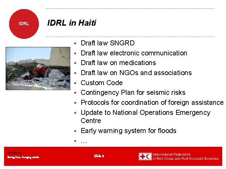 IDRL in Haiti § § § § § www. ifrc. org Saving lives, changing