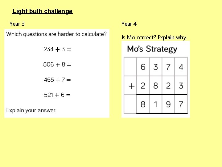 Light bulb challenge Year 3 Year 4 Is Mo correct? Explain why. 