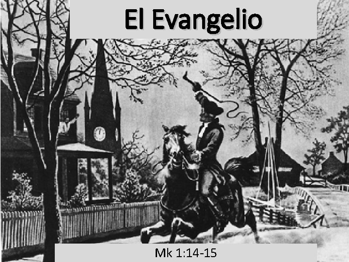 El Evangelio Mk 1: 14 -15 