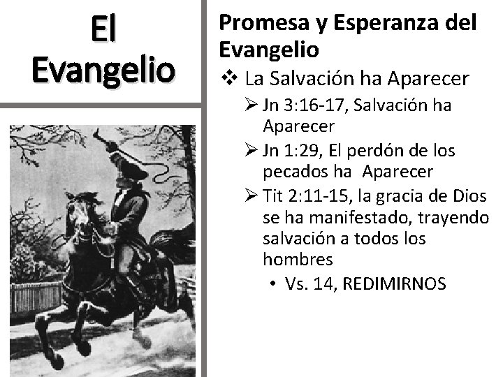 El Evangelio Promesa y Esperanza del Evangelio v La Salvación ha Aparecer Ø Jn