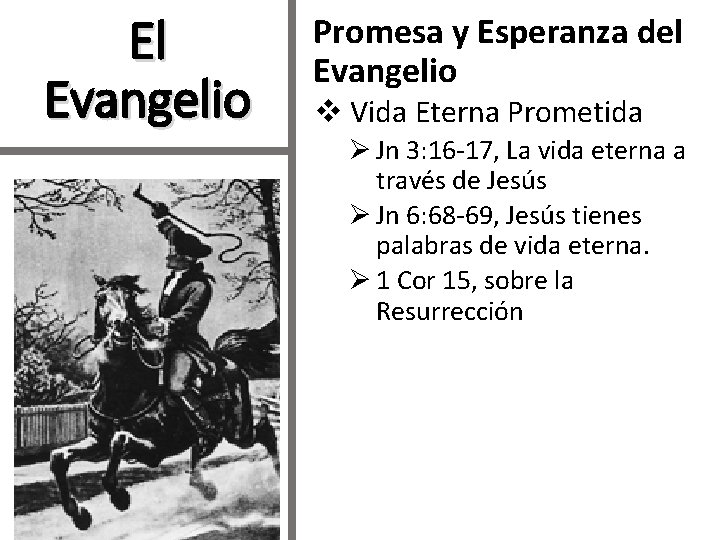 El Evangelio Promesa y Esperanza del Evangelio v Vida Eterna Prometida Ø Jn 3: