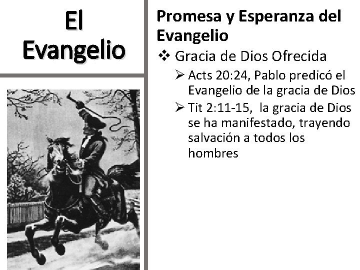 El Evangelio Promesa y Esperanza del Evangelio v Gracia de Dios Ofrecida Ø Acts