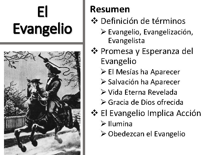 El Evangelio Resumen v Definición de términos Ø Evangelio, Evangelización, Evangelista v Promesa y