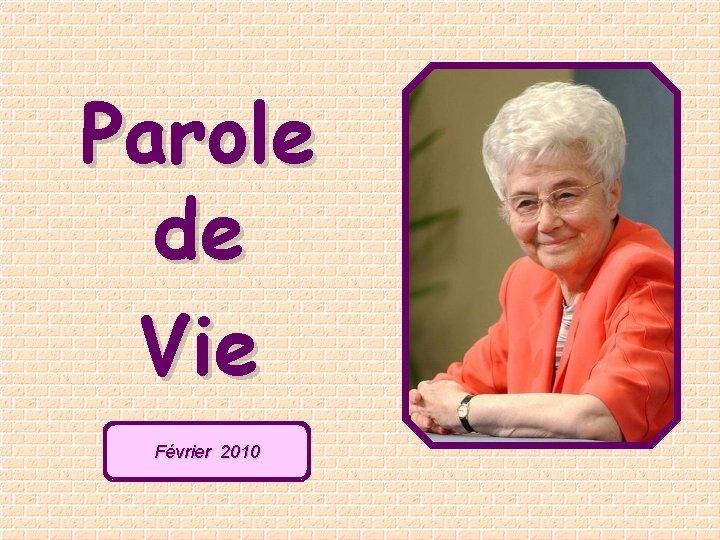 Parole de Vie Février 2010 