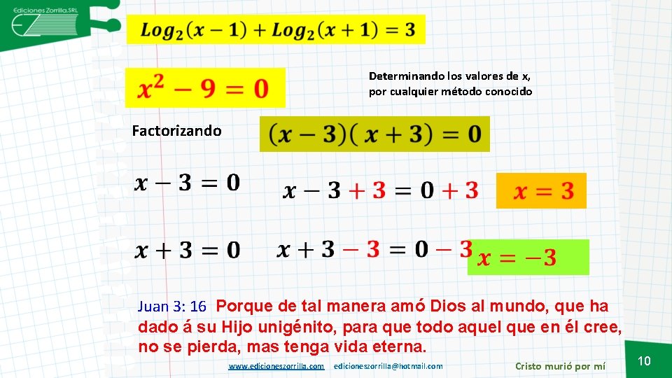 Determinando los valores de x, por cualquier método conocido Factorizando Juan 3: 16 Porque