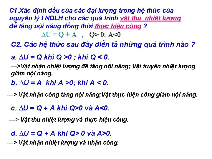 C 1. Xác định dấu của các đại lượng trong hệ thức của nguyên