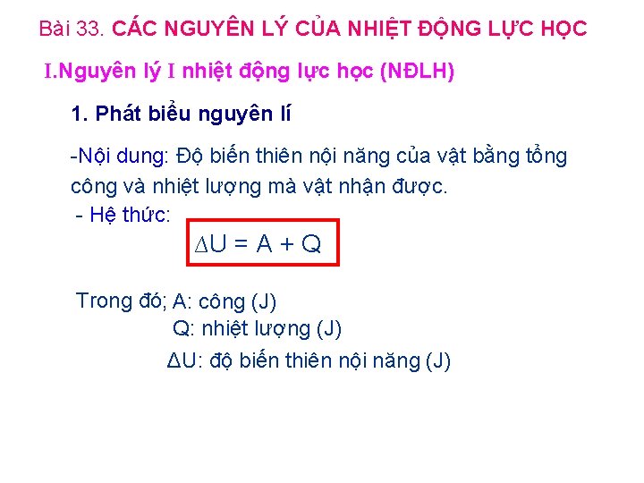 Bài 33. CÁC NGUYÊN LÝ CỦA NHIỆT ĐỘNG LỰC HỌC I. Nguyên lý I