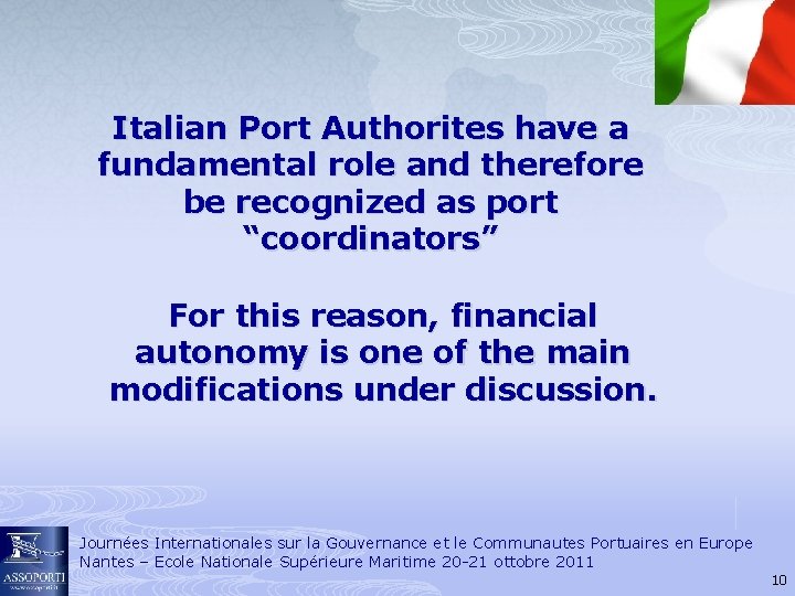 Italian Port Authorites have a fundamental role and therefore be recognized as port “coordinators”