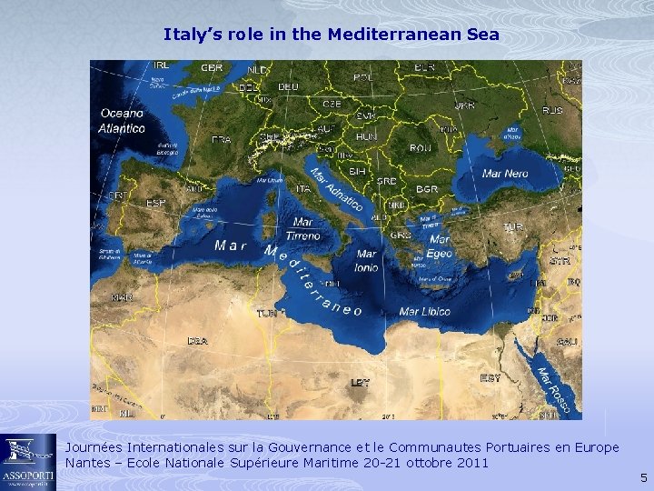 Italy’s role in the Mediterranean Sea Journées Internationales sur la Gouvernance et le Communautes