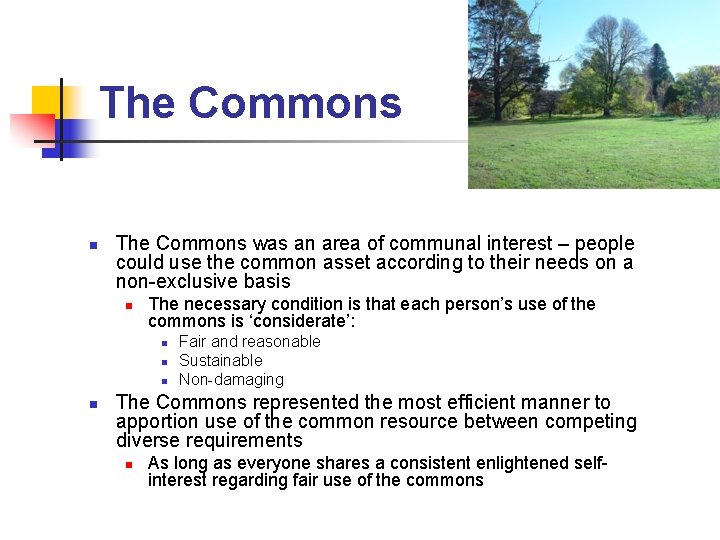 The Commons n The Commons was an area of communal interest – people could