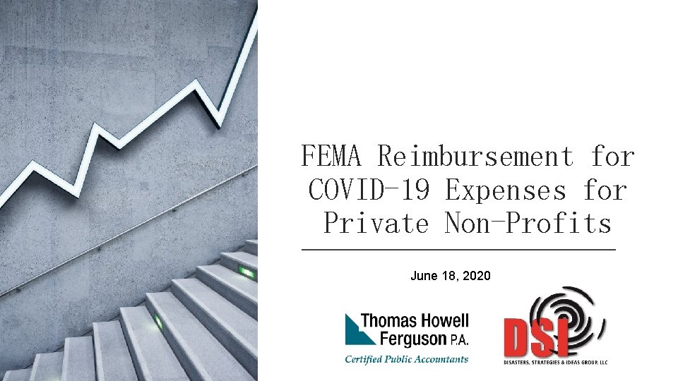 FEMA Reimbursement for COVID-19 Expenses for Private Non-Profits June 18, 2020 