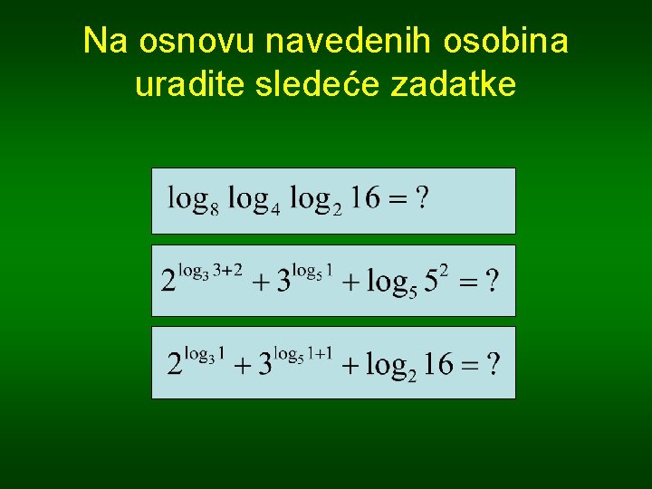 Na osnovu navedenih osobina uradite sledeće zadatke 