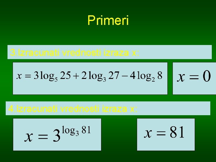 Primeri 3. Izracunati vrednosti izraza x: Rešenje 3 4. Izracunati vrednosti izraza x: Rešenje