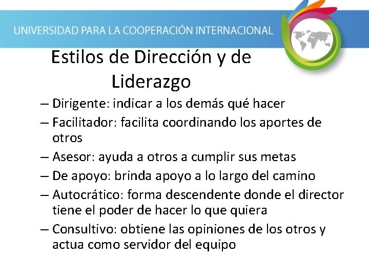 Estilos de Dirección y de Liderazgo – Dirigente: indicar a los demás qué hacer