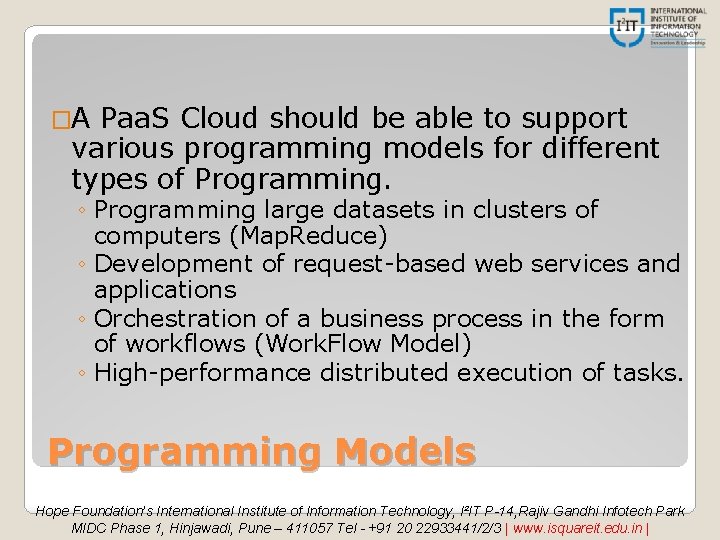 �A Paa. S Cloud should be able to support various programming models for different