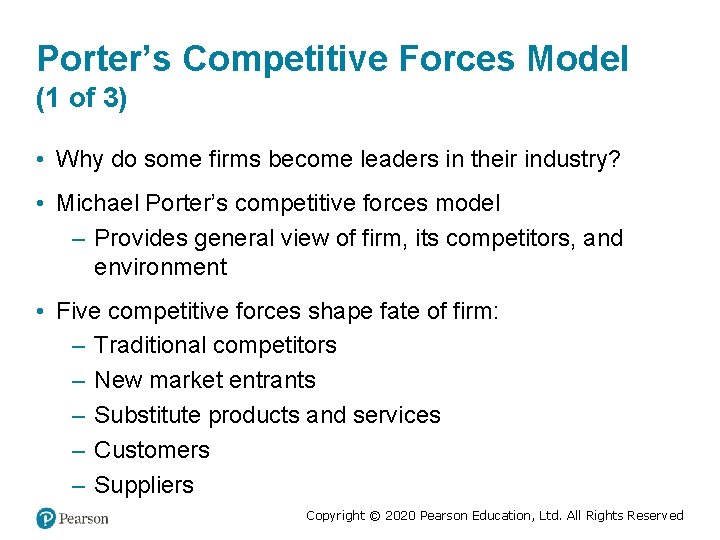 Porter’s Competitive Forces Model (1 of 3) • Why do some firms become leaders