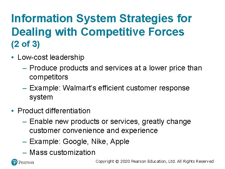 Information System Strategies for Dealing with Competitive Forces (2 of 3) • Low-cost leadership