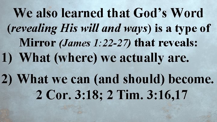 We also learned that God’s Word (revealing His will and ways) is a type