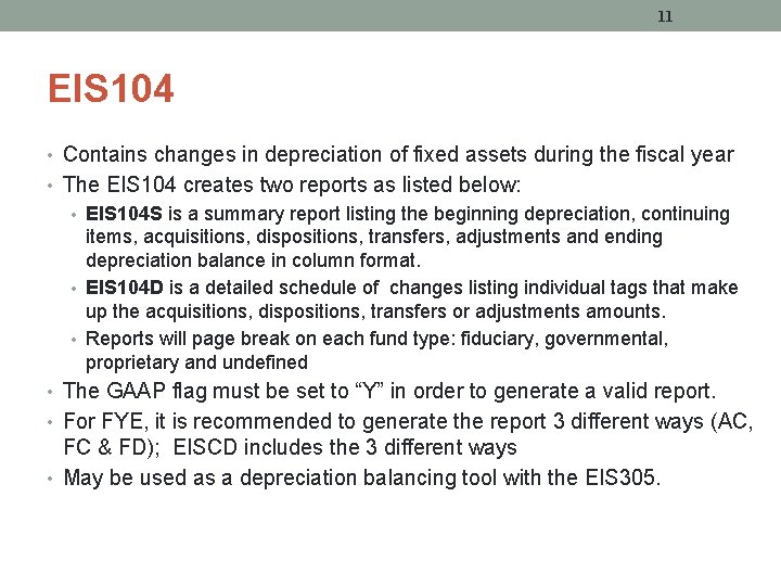 11 EIS 104 • Contains changes in depreciation of fixed assets during the fiscal