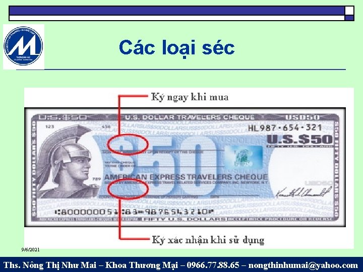 Các loại séc 9/6/2021 Ths. Nông Thị Như Mai – Khoa Thương Mại –