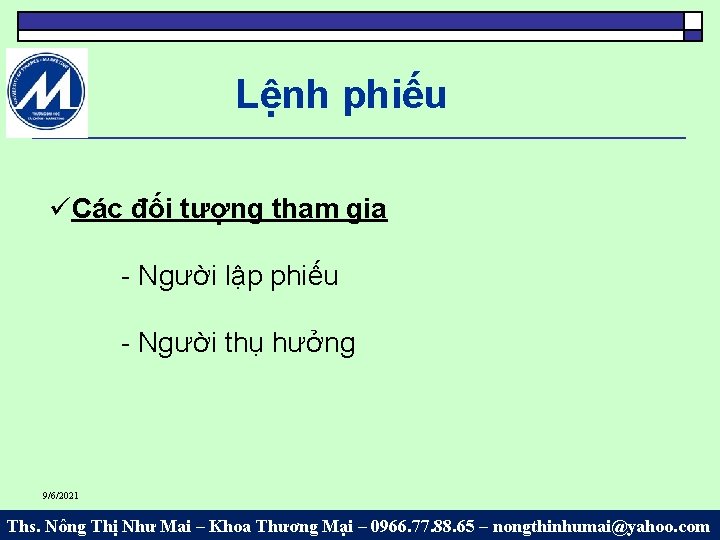 Lệnh phiếu Các đối tượng tham gia - Người lập phiếu - Người thụ