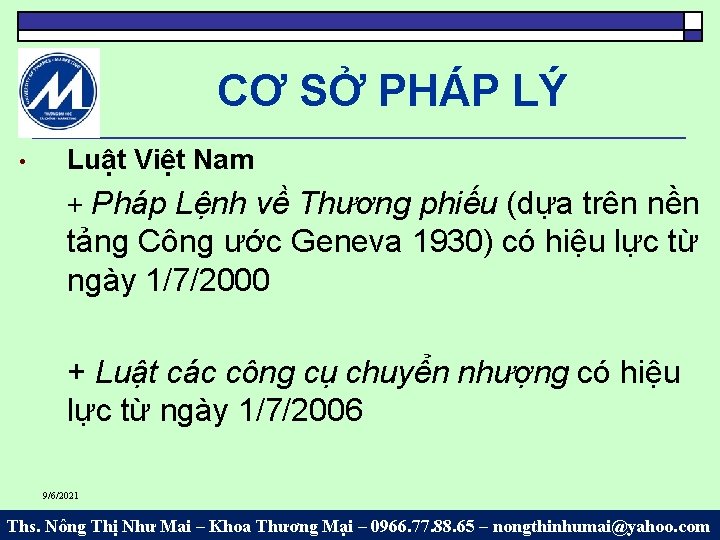 CƠ SỞ PHÁP LÝ • Luật Việt Nam + Pháp Lệnh về Thương phiếu