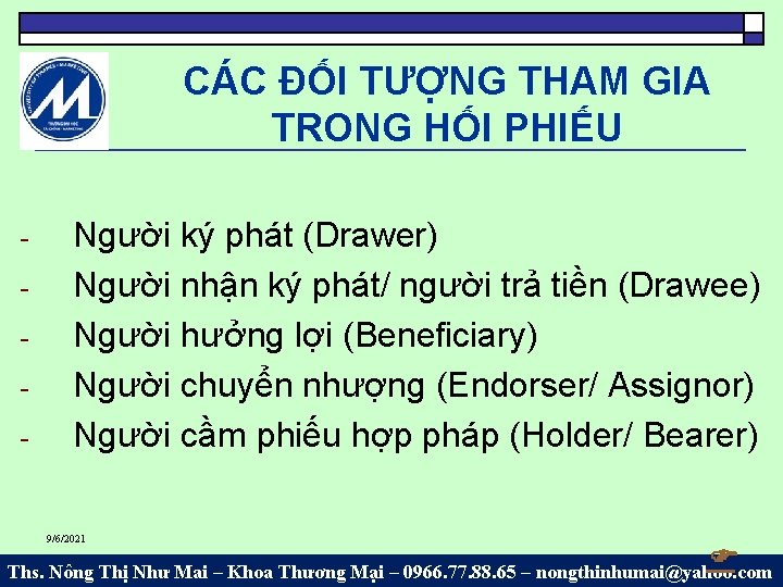 CÁC ĐỐI TƯỢNG THAM GIA TRONG HỐI PHIẾU - Người ký phát (Drawer) Người