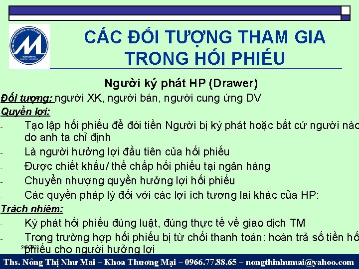 CÁC ĐỐI TƯỢNG THAM GIA TRONG HỐI PHIẾU Người ký phát HP (Drawer) Đối