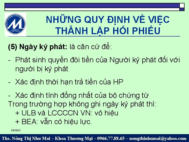 NHỮNG QUY ĐỊNH VỀ VIỆC THÀNH LẬP HỐI PHIẾU (5) Ngày ký phát: là