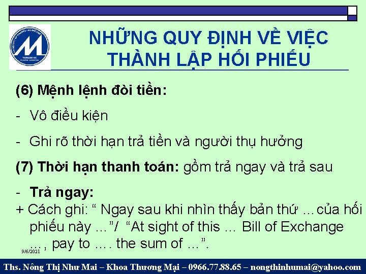 NHỮNG QUY ĐỊNH VỀ VIỆC THÀNH LẬP HỐI PHIẾU (6) Mệnh lệnh đòi tiền: