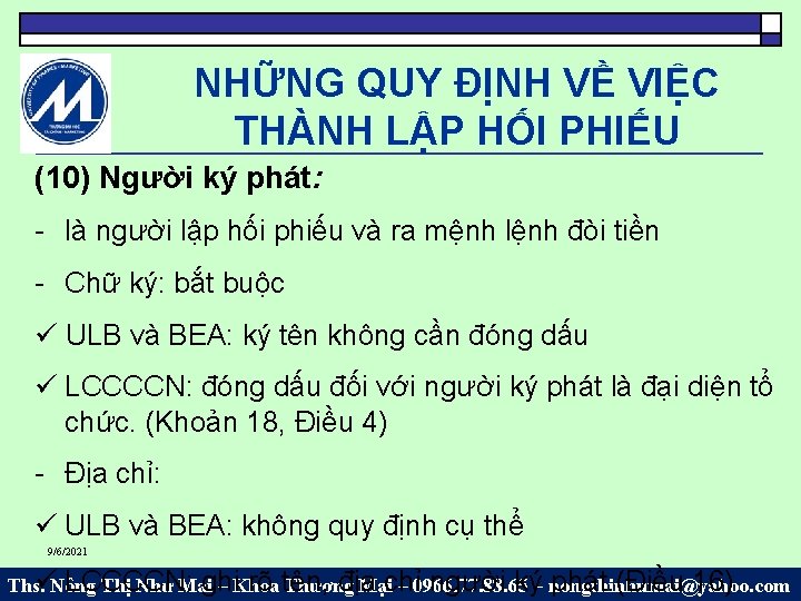 NHỮNG QUY ĐỊNH VỀ VIỆC THÀNH LẬP HỐI PHIẾU (10) Người ký phát: -