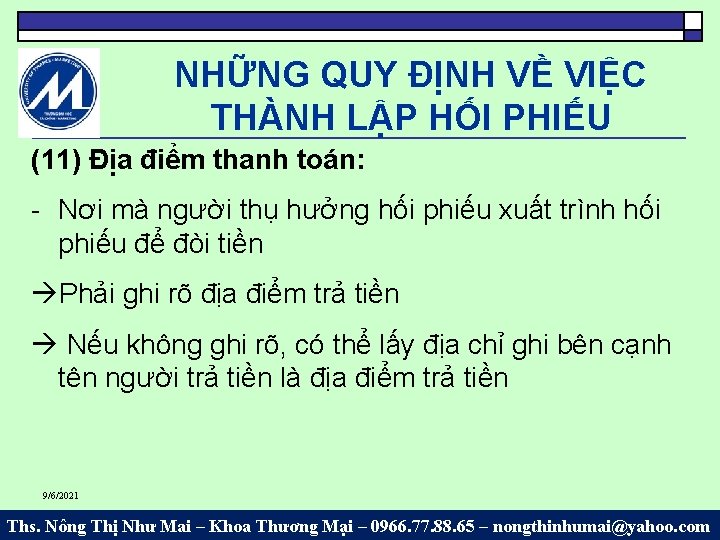 NHỮNG QUY ĐỊNH VỀ VIỆC THÀNH LẬP HỐI PHIẾU (11) Địa điểm thanh toán: